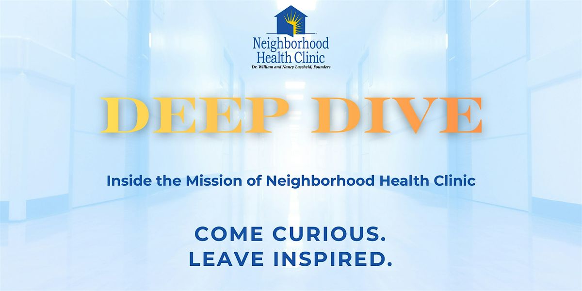 A Deep Dive \u2013 into Neighborhood Health Clinic