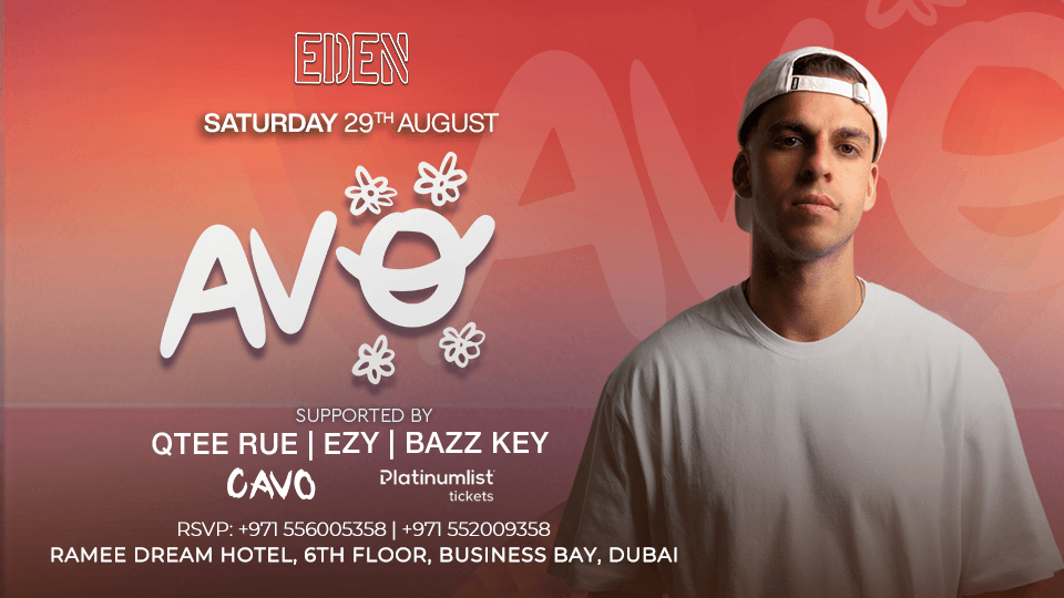Eden Presents AVE Live in Dubai