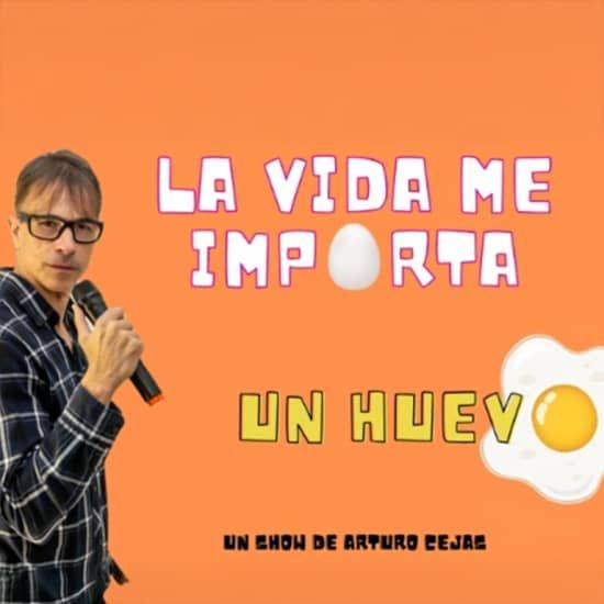 La vida me importa un huevo