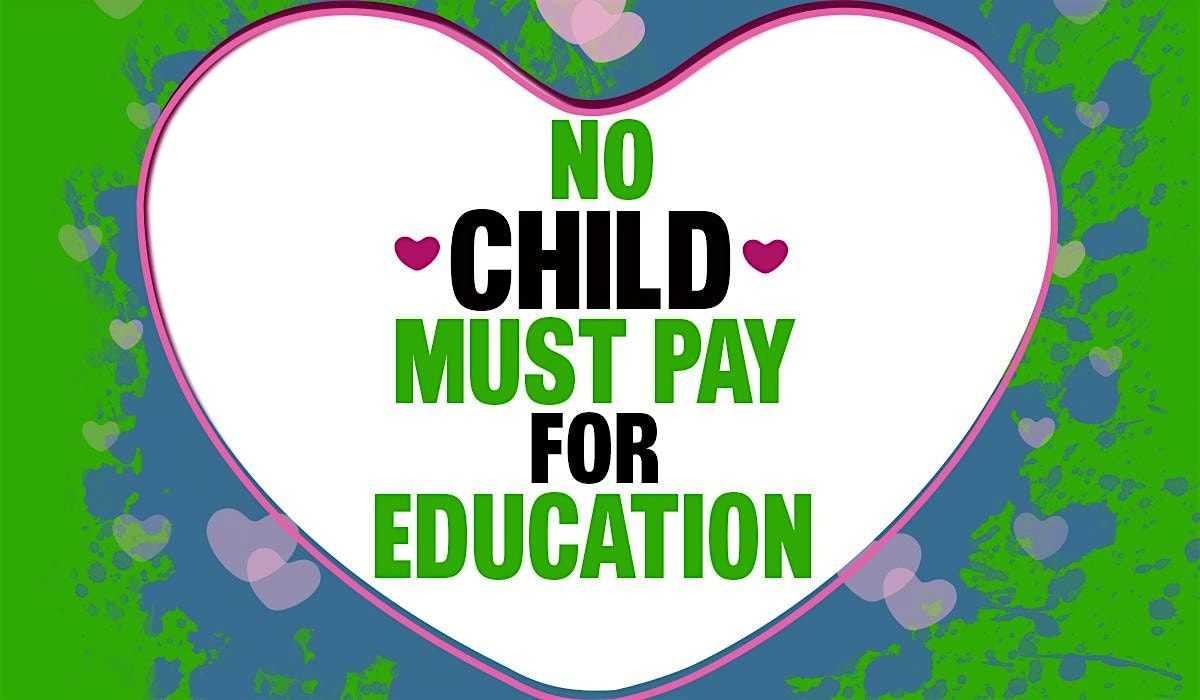 No Child Must Pay for Education