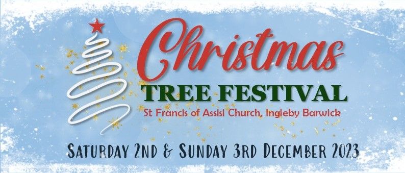 Christmas Tree Festival 2023 at St Francis of Assisi Church, Ingleby ...