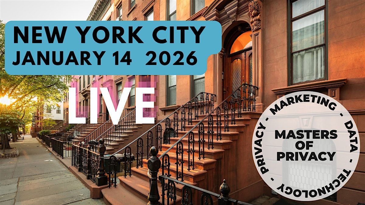 Masters of Privacy LIVE NYC January 2026