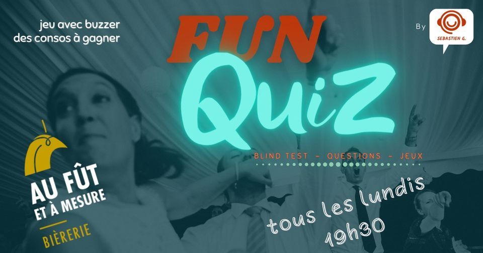Fun Quiz - Au F\u00fbt et \u00e0 mesure (Toulouse)