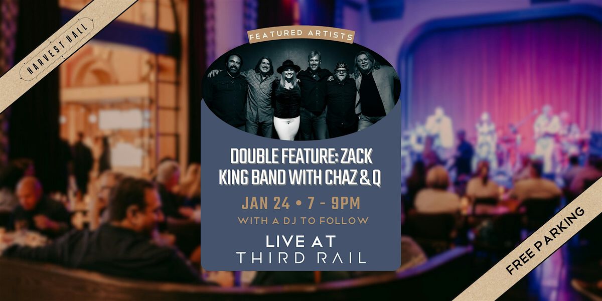 Double Feature: Zack King Band With Chaz & Q