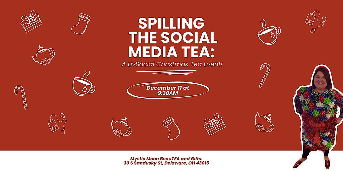 Spilling the Social Media Tea: A LivSocial Christmas Tea Event at ...