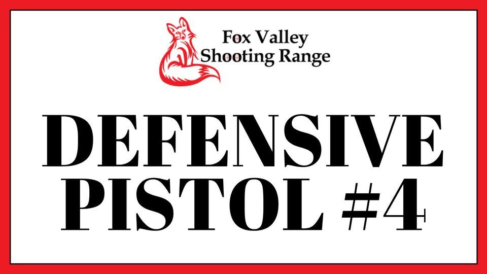 Defensive Pistol 4 Fox Valley Shooting Range, Elgin, IL April 26, 2023