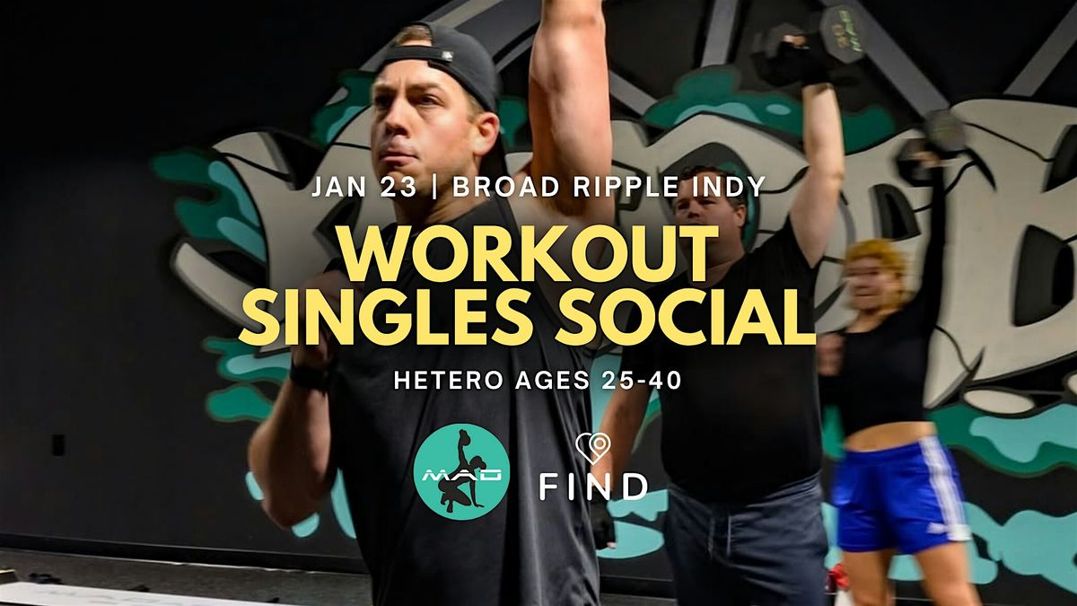 Workout Singles Social Ages 25-40 | Broad Ripple Indianapolis