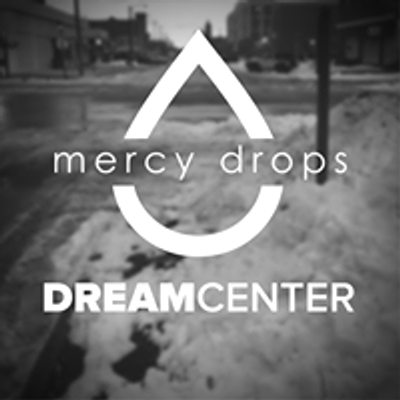 Mercy Drops Dream Center