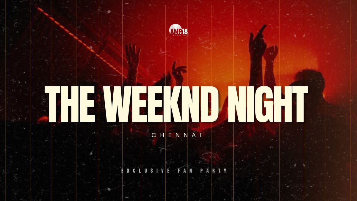 The Weeknd Night - Chennai