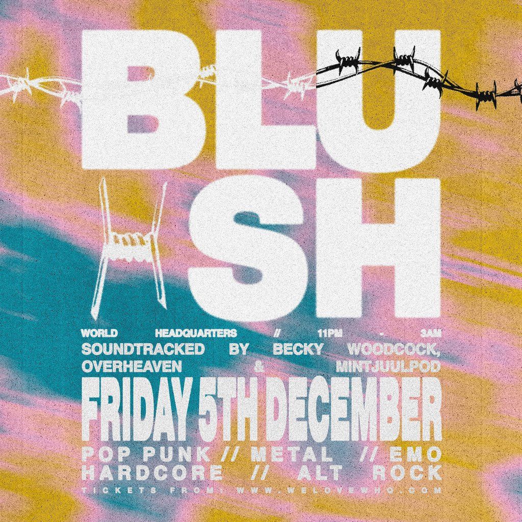 Blush - Music For The Alternative - Friday 5th December