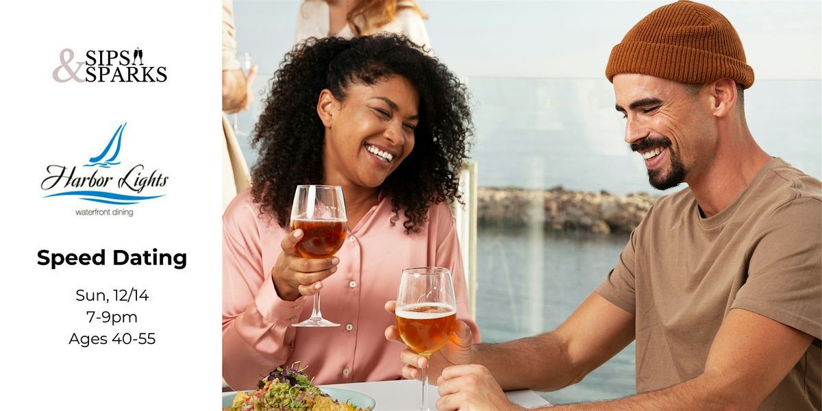 Speed Dating Ages 40-55 in Norwalk, CT  at Harbor Lights Restaurant