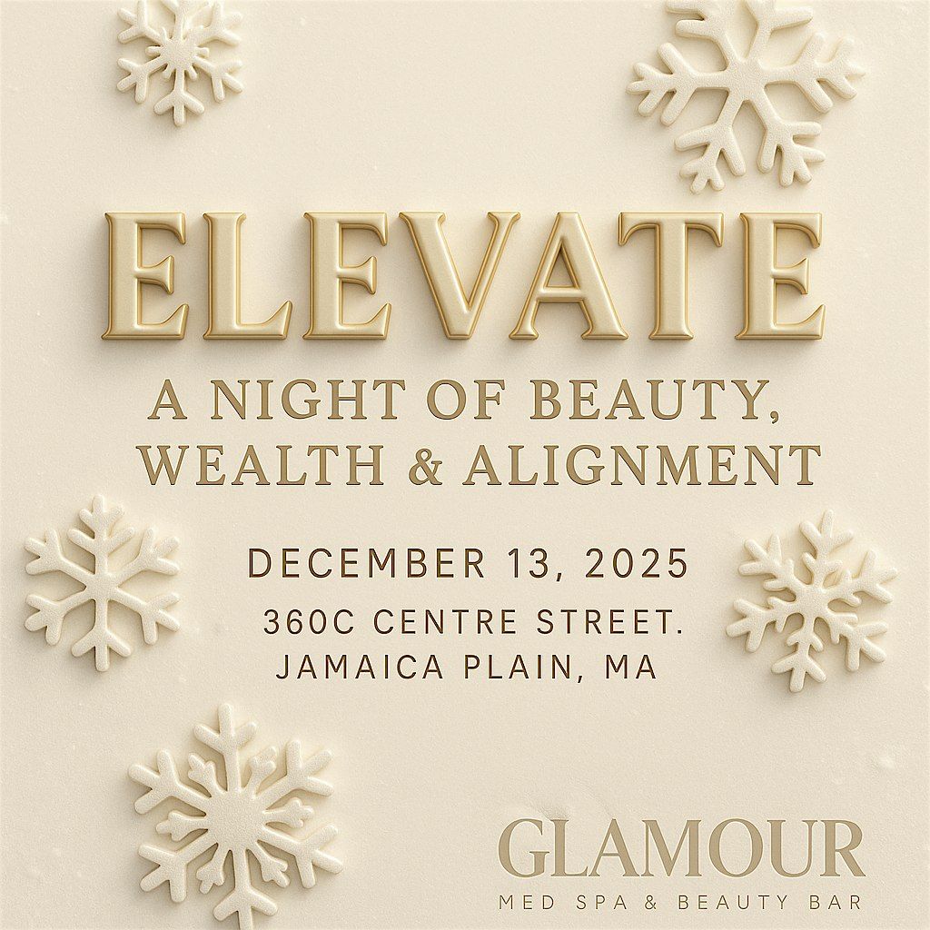 Elevate, A NIGHT OF BEAUTY, WEALTH & ALIGNMENT