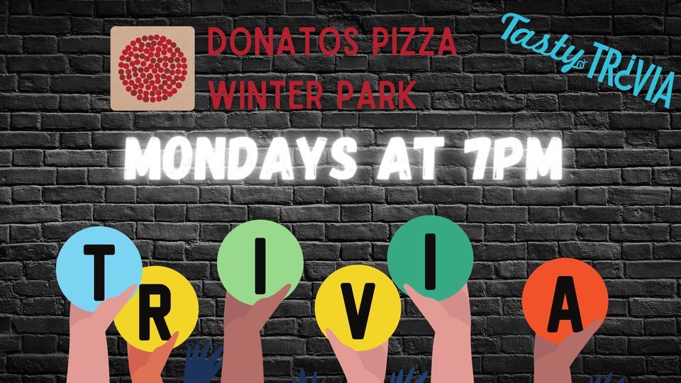 Monday Trivia at Donatos Pizza Donatos Pizza (4058 N. Goldenrod Road