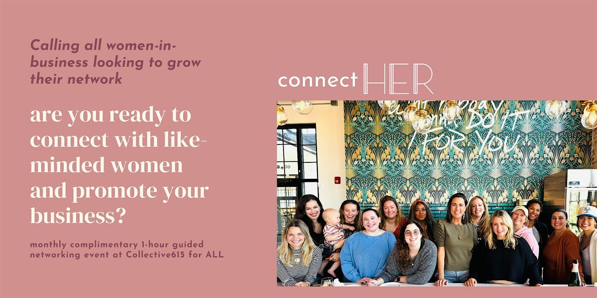 connectHER: NETWORKING for ALL women-in-business