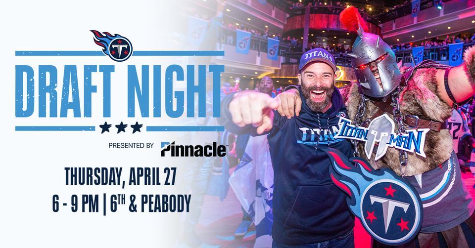Tennessee Titans Draft Night Party 6th and Peabody, Nashville, TN