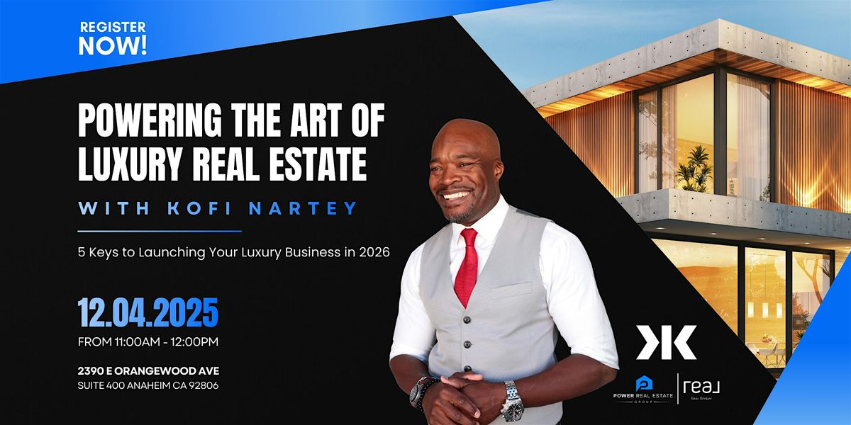 Powering the Art of Luxury Real Estate with Kofi Nartey