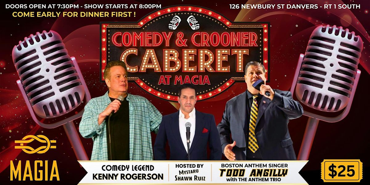 Comedy & Crooner Caberet at Magia Danvers Saturday January 10th