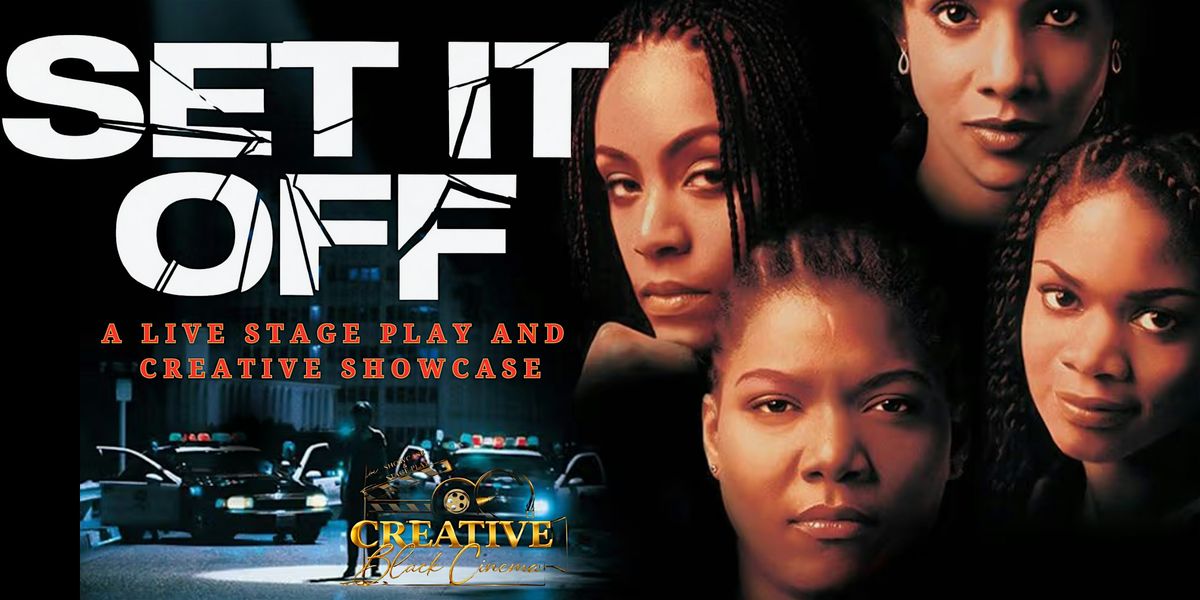 SET IT OFF ~ Live Stage Play & Showcase CLT
