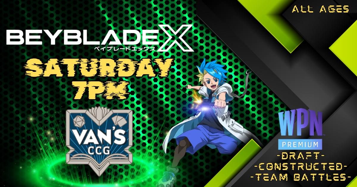 BEYBLADE X Tournaments Van's CCG Comics, Cards & Games, Ridgeland