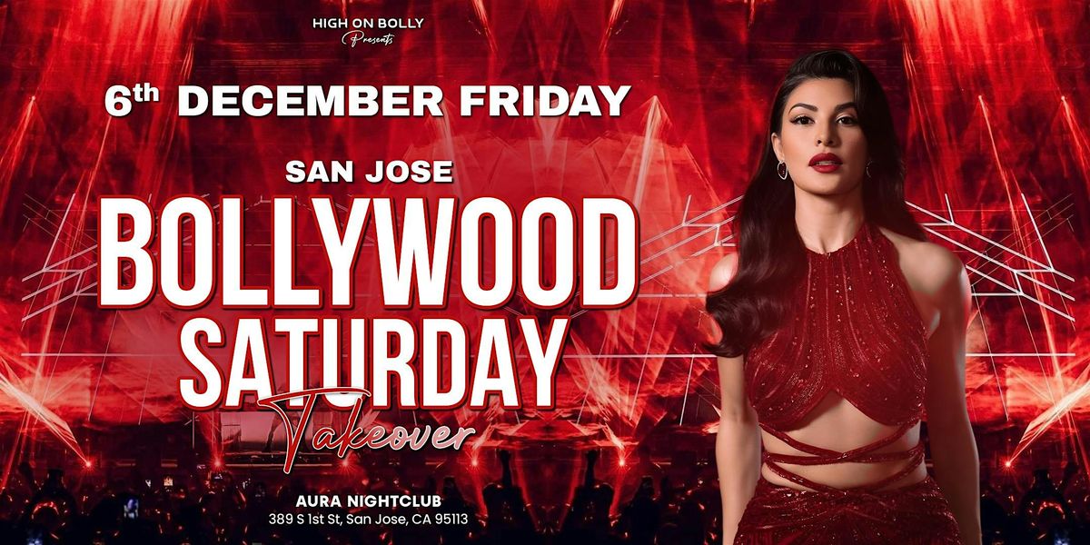 DEC 6| SAT | BOLLYWOOD SATURDAY  TAKEOVER | DT SAN JOSE