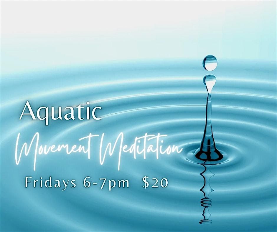 Aquatic Movement Meditation
