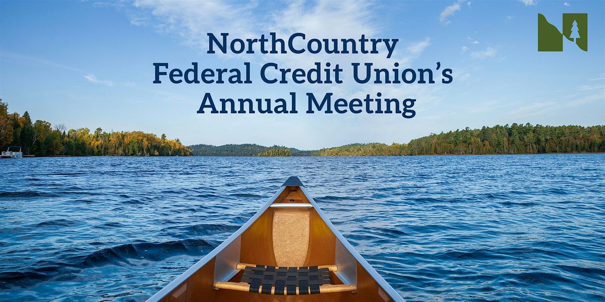 NorthCountry Federal Credit Union's Annual Meeting (In-Person Option)
