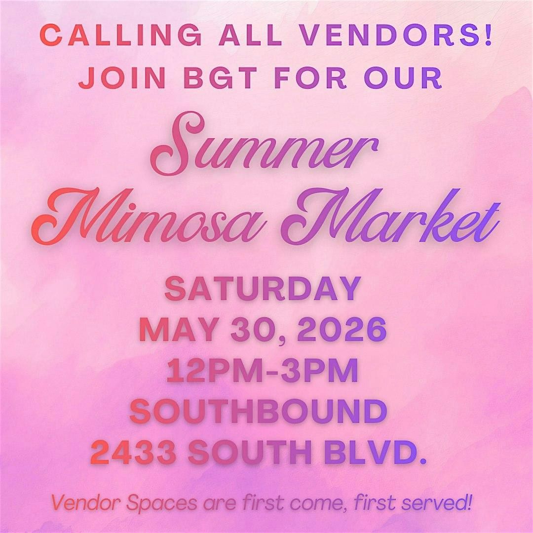 Summer 2026 Mimosa Market @ Southbound!!