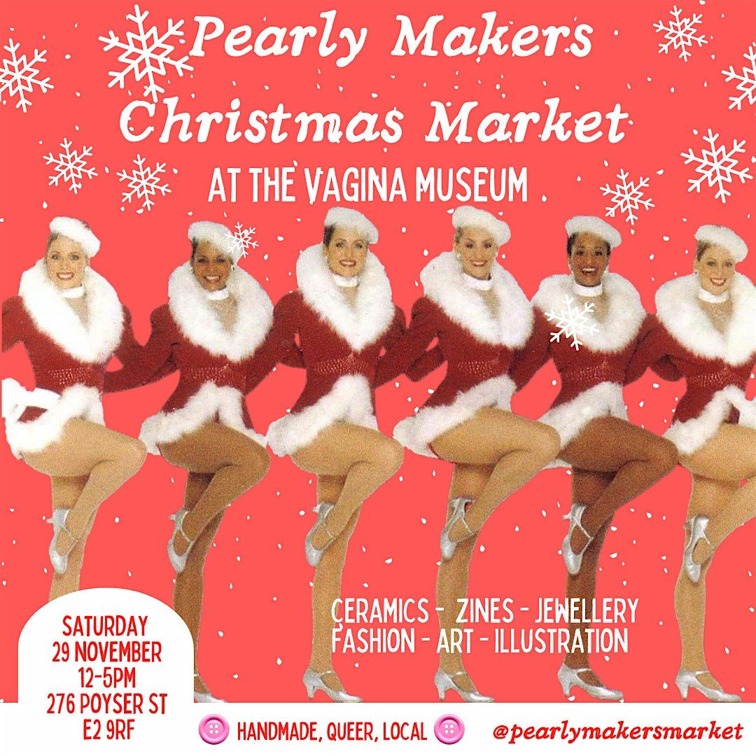 Pearly Makers Christmas Market at the Vagina Museum