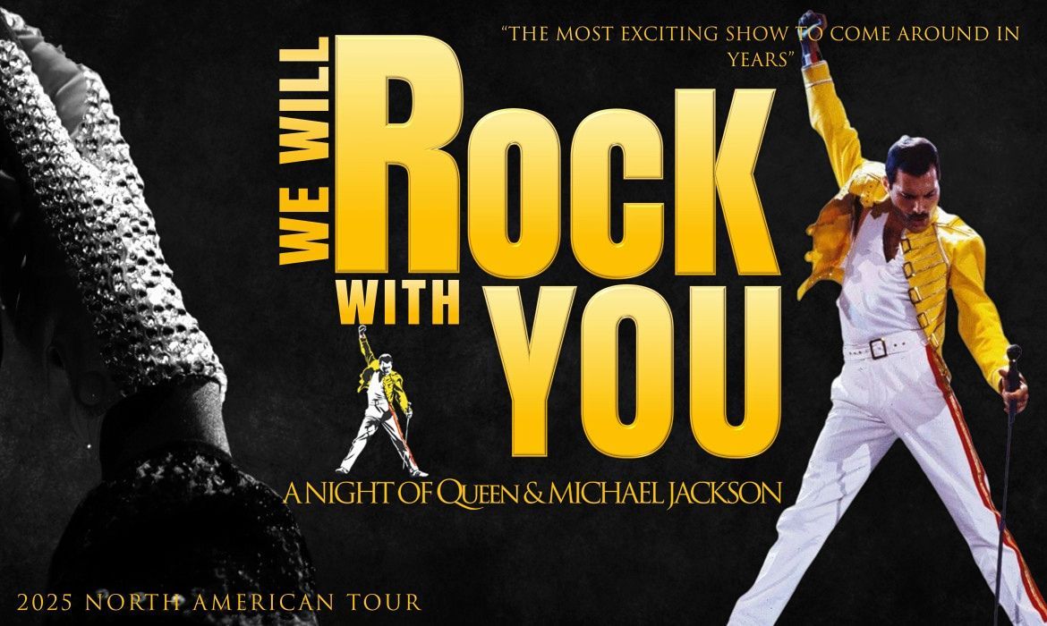 We Will Rock With You - A Night of Queen & Michael Jackson