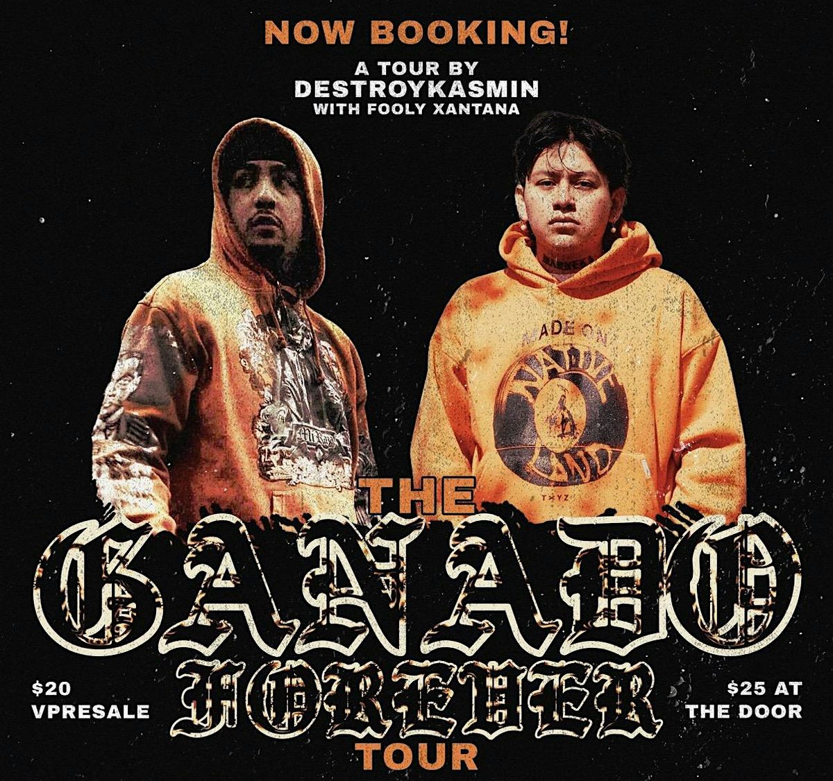 THE GANADO FOREVER TOUR BY DESTROYKASMIN WITH FOOLY XANTANA