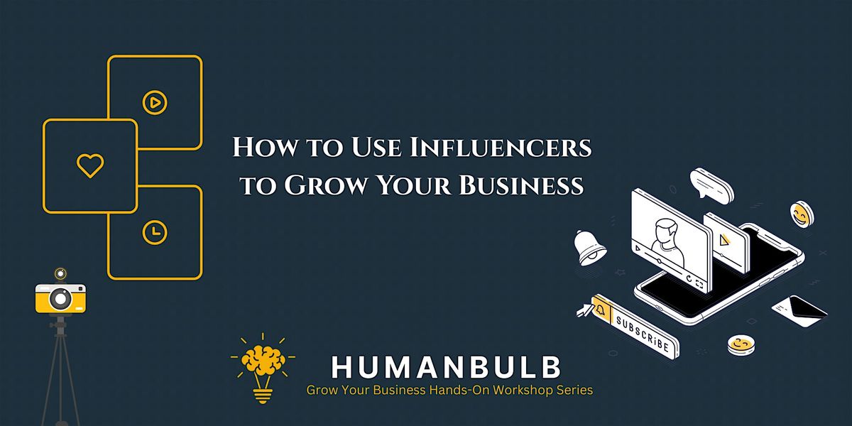 How to Use Influencers to Grow Your Business