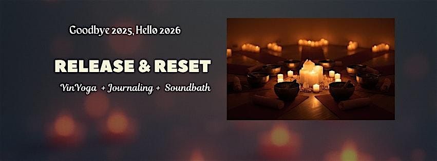 Release and Reset: An end of year candlelit Yin Yoga + Soundbath Event