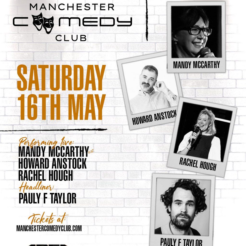 Manchester Comedy Club presents: PAULY F TAYLOR AND FRIENDS