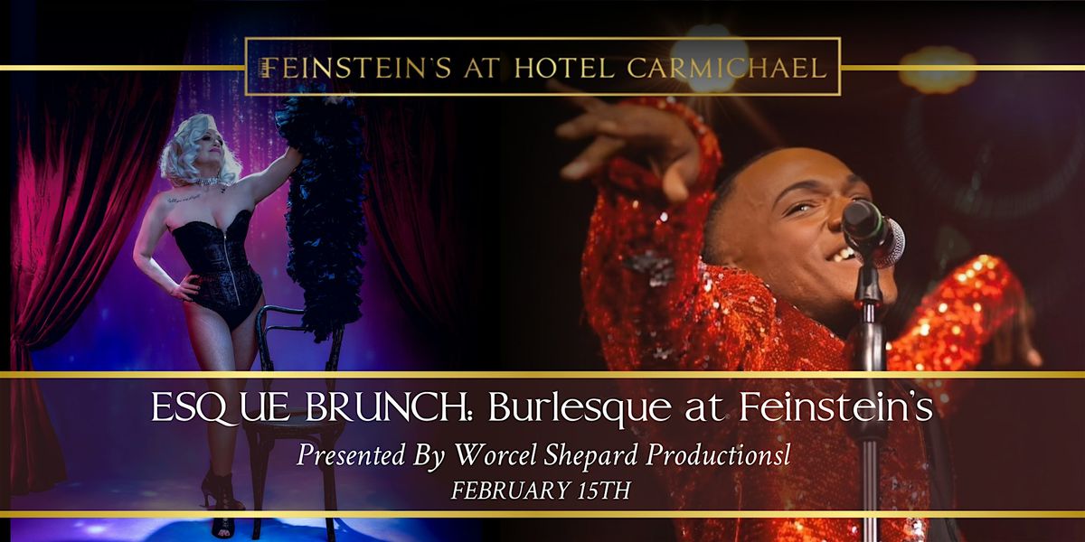 ESQUE BRUNCH: Burlesque at Feinstein's