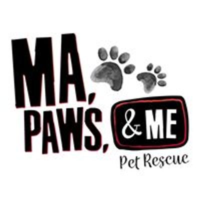 Ma, Paws, & Me Pet Rescue, Inc.