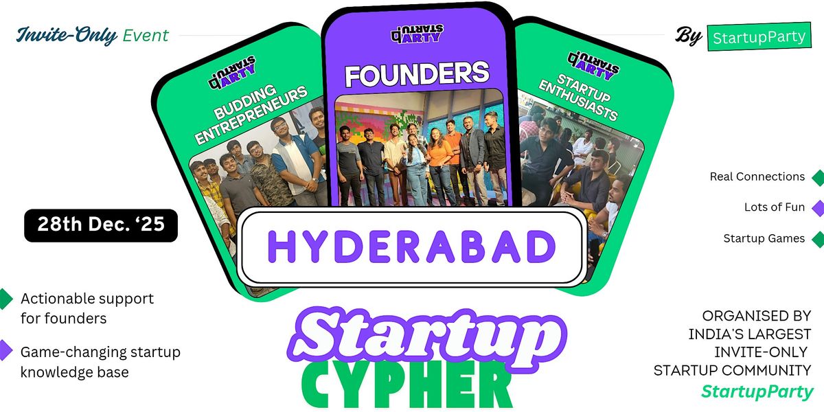 Startup Cypher - Craziest Startup Event of Hyderabad