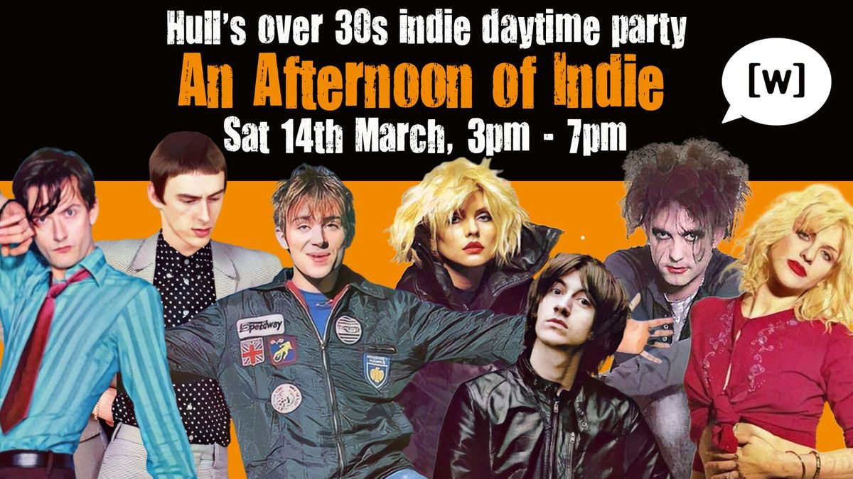 HULL: An Afternoon of indie - Indie for the over 30s: 3pm-7pm, 14th March