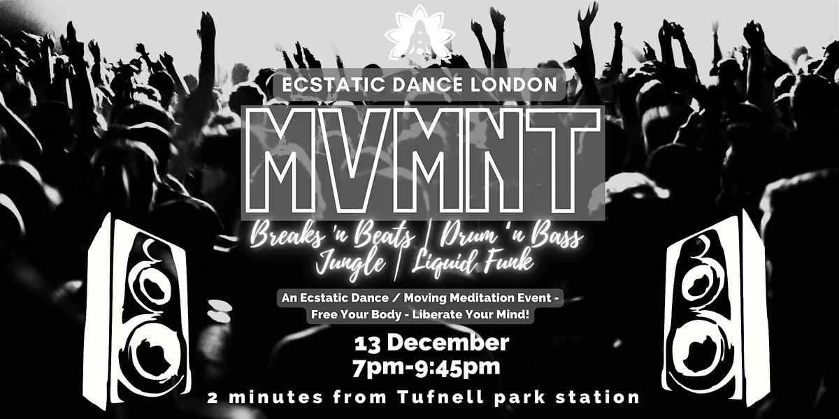 MVMNT - Drum & Bass \/ Breaks & Beats  infused Ecstatic Dance and Cacao