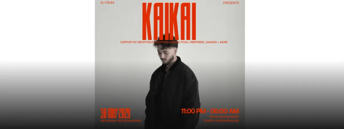 ELYSIUM PRESENTS: "KAIKAI" AT THE REEF 05\/30