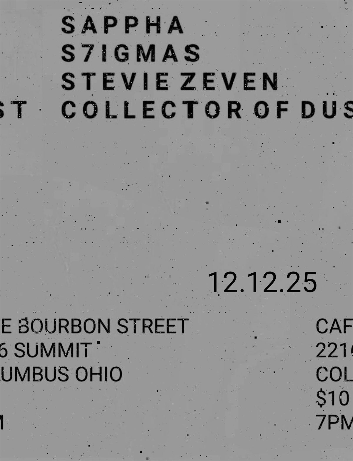 SAPPHA \u2022 STIGMAS \u2022 STEVIE ZEVEN \u2022 COLLECTOR OF DUST