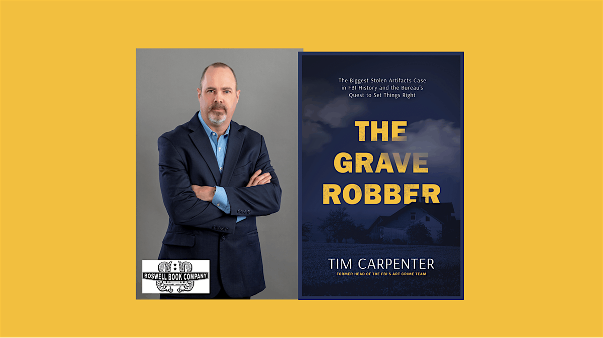 Tim Carpenter, author of THE GRAVE ROBBER, a Boswell event