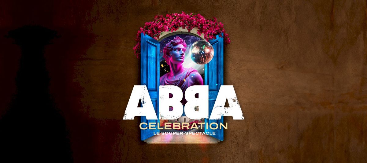 ABBA Celebration - Le Souper-Spectacle
