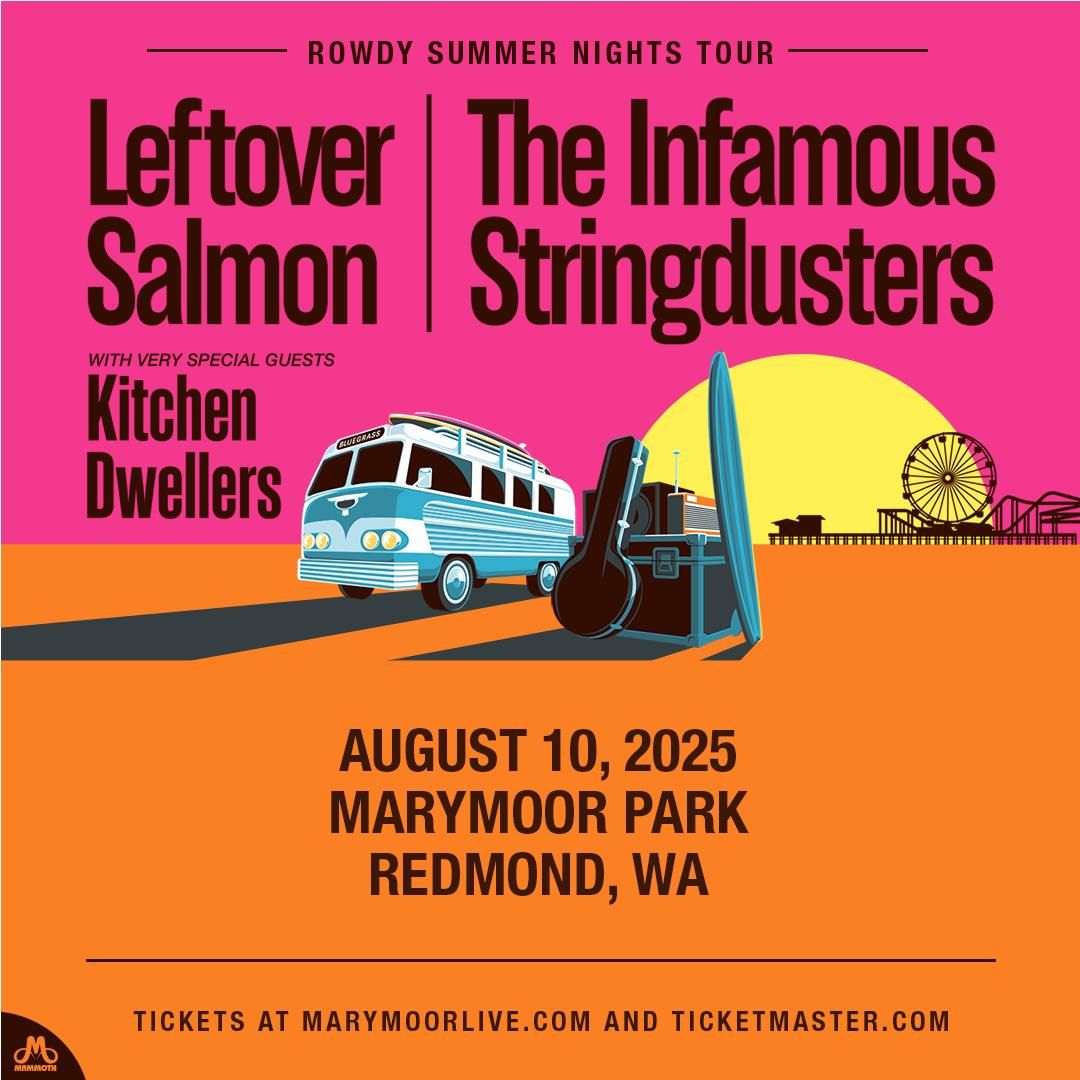 The Infamous Stringdusters Leftover Salmon & The Kitchen Dwellers