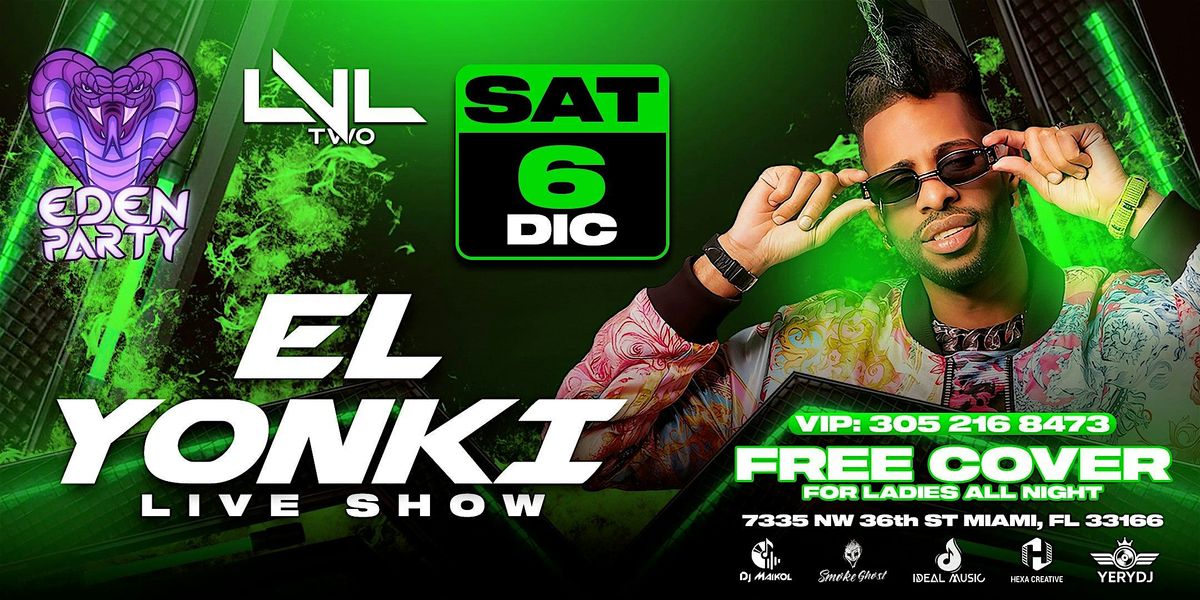 EL YONKI & EDEN PARTY ESTE SABADO 6 DE DICIEMBRE EN LVL II