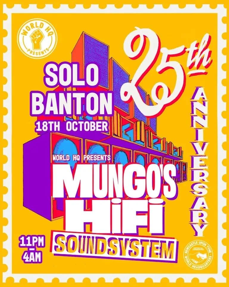 25 years of Mungo's Hi Fi Soundsystem, World Headquarters, Newcastle