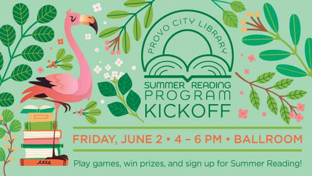 Summer Reading Kickoff @ Provo Library!