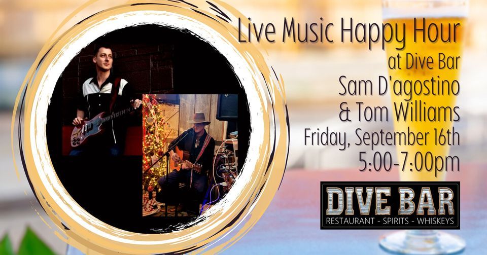Happy Hour w/ Sam Dagostino & Tom Williams Dive Bar, Columbia, MO