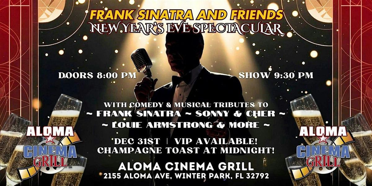 Frank Sinatra and Friends New Year's Eve Spectacular at Aloma Cinema Grill
