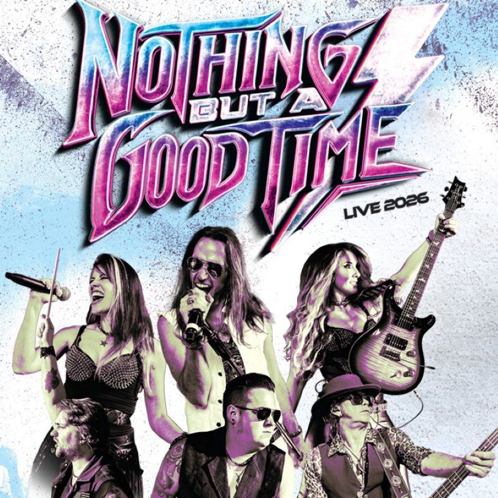 Nothing But A Good Time The Rock Anthems Show