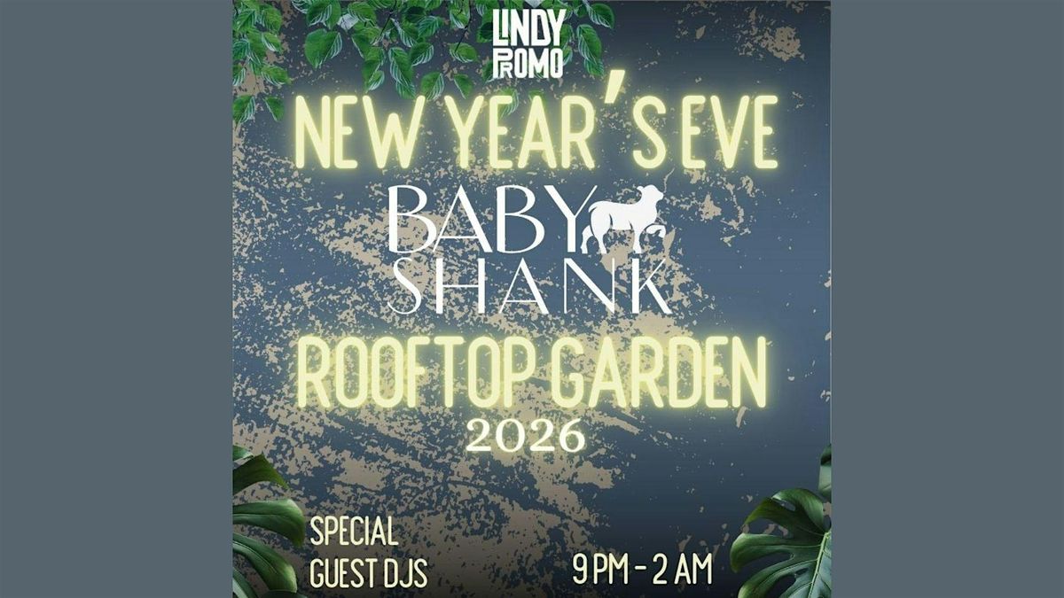 Baby Shank Rooftop Garden NYE 26 DC